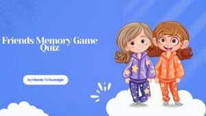 Friends Memory Game Quiz