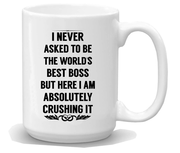BLUE RIBBON I NEVER ASKED TO BE THE WORLDS BEST BOSS Coffee Mug - Best Boss Gifts for Men, Women- 15 oz